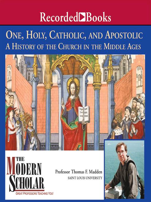 Title details for One, Holy, Catholic, and Apostolic by Thomas F. Madden - Wait list